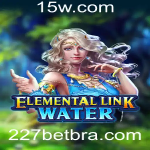 227bet - Explorando o Mundo de ElementalLinkWater