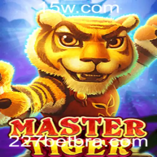 227bet - MasterTiger: Descubra o Fascinante Mundo e as Regras do Jogo Associado ao 227bet