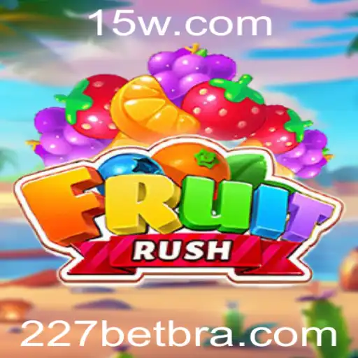 Descubra o Fascinante Mundo do Jogo FruitRush e Como a 227bet Revoluciona a Experiência